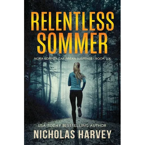 Relentless Sommer: Nora Sommer Caribbean Suspense