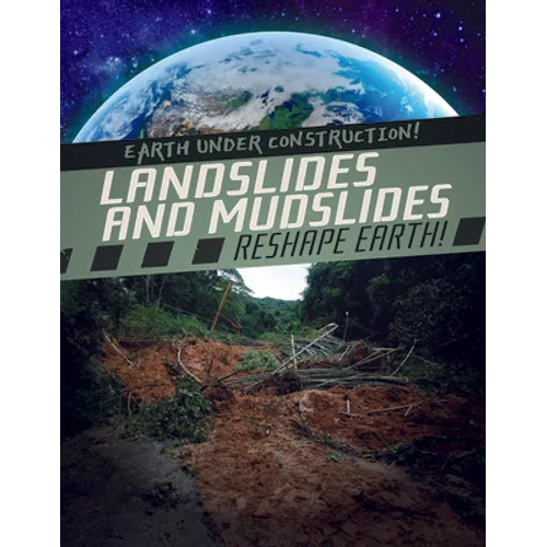 Landslides and Mudslides Reshape Earth!