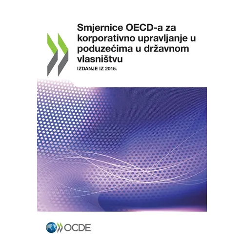 Smjernice OECD-a za korporativno upravljanje u poduzecima u dr avnom vlasni tvu