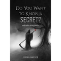 Do You Want To Know A Secret: and other short stories