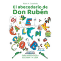 El abecedario de Don Rubén: Para Aprender a Escribir Y a Leer