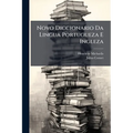 Novo Diccionario Da Lingua Portugueza E Ingleza