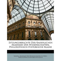 Sitzungsberichte Der Kaiserlichen Akademie Der Wissenschaften, Philosophisch-Historische Klasse