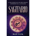 Sagitario: La guía definitiva de un signo zodiacal sorprendente en la astrología
