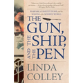 The Gun, the Ship, and the Pen: Warfare, Constitutions, and the Making of the Modern World
