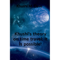 Khushi's theory on time travel