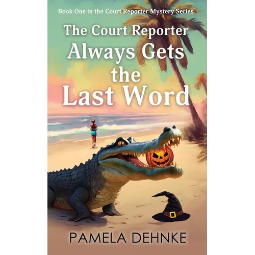 The Court Reporter Always Gets the Last Word
