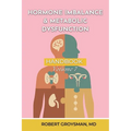 The Complete Long COVID Handbook: Volume 7 Hormone Imbalance & Metabolic Dysfunction