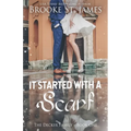 It Started With a Scarf: A Romance