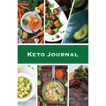 Keto Journal: Ketogenic Diet Planner, Daily Record & Log, Can Track Food & Meal For The Day, Weight Loss Notebook, Calories Tracker Pages, Diary, Book