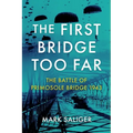 The First Bridge Too Far: The Battle of Primosole Bridge 1943