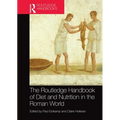The Routledge Handbook of Diet and Nutrition in the Roman World