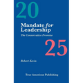 Mandate for Leadership: The Conservative Promise