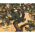 Meiji Modern: Fifty Years of New Japan