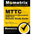 MTTC Mathematics (Secondary) (22) Test Secrets Study Guide: MTTC Exam Review for the Michigan Test for Teacher Certification