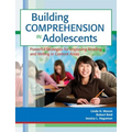 Building Comprehension in Adolescents: Powerful Strategies for Improving Reading and Writing in Content Areas