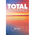 Total Deliverance: The Believers Guide to the Process of Deliverance