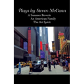 Plays by Steven McCann: A Summer Reverie An American Family The Art Spirit