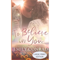 To Believe In You: A Contemporary Christian Romance