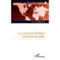 La science-fiction institutionnelle