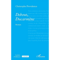 Debout, Ducarmène