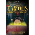 A Famous Christmas Memory; The Pumpkin Bread Recipe Fiasco