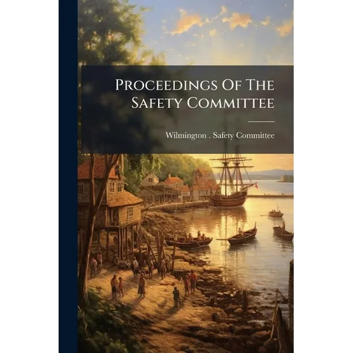 Proceedings Of The Safety Committee