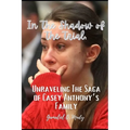 Unraveling the Casey Anthony's Family Saga: In the Shadow of the trial: Recent developments in Casey Anthony family story