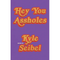 Hey You Assholes
