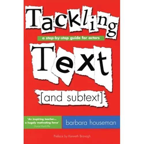Tackling Text [And Subtext]: A Step-By-Step Guide for Actors