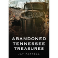 Abandoned Tennessee Treasures