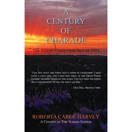 A Century of Charade (hardcover): The Indian Citizenship Act of 1924