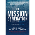 The Mission Generation: Reclaim Your Purpose, Rewrite Success, Rebuild Our Future