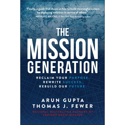 The Mission Generation: Reclaim Your Purpose, Rewrite Success, Rebuild Our Future