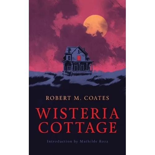 Wisteria Cottage (Valancourt 20th Century Classics)
