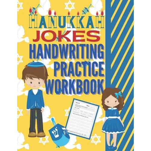 Hanukkah Jokes Handwriting Practice Workbook: 80 Hanukkah Jokes about the Festival of Lights, dreidels, latkes, Chanukah gifts, jelly donuts and more