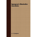 Spurgeon's Illustrative Anecdotes