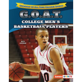 G.O.A.T. College Men's Basketball Players