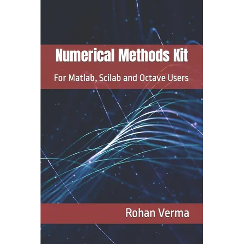 Numerical Methods Kit: For Matlab, Scilab and Octave Users