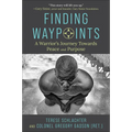 Finding Waypoints: A Warrior's Journey Towards Peace and Purpose