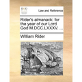 Rider's Almanack: For the Year of Our Lord God M.DCC.LXXXV. ...