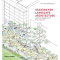 Drawing for Landscape Architecture: Sketch to Screen to Site