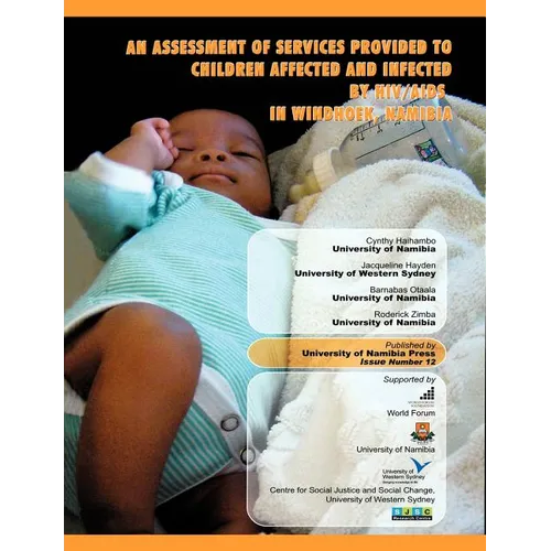 An Assessment of Services Provided to Children Affected and Infected by HIV/AIDS in Windhoek, Namibia