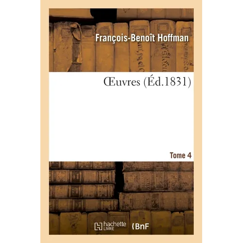 Oeuvres Tome 4