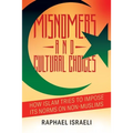 Misnomers and Cultural Choices: How Islam Tries to Impose Its Norms on Non-Muslims