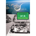 Highway A1a: Florida at the Edge