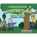 A Positive Place For You: There's Times We Are In Certain Spaces That We May Not Be Comfortable With