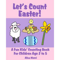 Let's Count Easter!: A Fun Kids Counting Book for Children Age 2 to 5