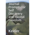 Journal Prompts for Self Discovery and Mental Freedom