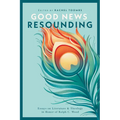 Good News Resounding: Essays on Literature and Theology in Honor of Ralph C. Wood